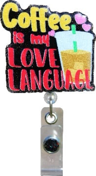Coffee is My Love Language Badge Reel